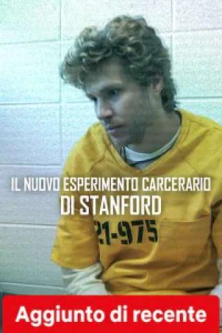 Il nuovo esperimento carcerario di Stanford streaming
