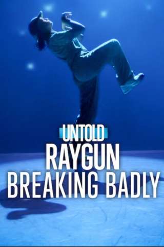 Untold Raygun: Breaking Badly streaming